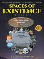 Spaces of Existence Volume Two: Understanding Who We Are - Getting to Who We Want to Be B0GX7QBQFK Book Cover