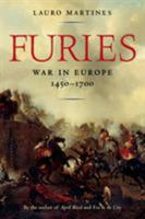 Furies: War in Europe 1450-1700 1608196097 Book Cover