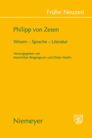 Philipp von Zesen: Wissen - Sprache - Literatur (Frhe Neuzeit) 3484366303 Book Cover