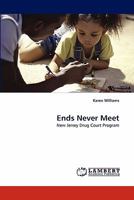 Ends Never Meet: New Jersey Drug Court Program 3843383480 Book Cover