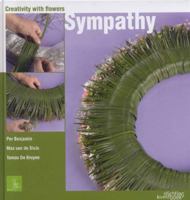 Creativity with Flowers: Sympathy: Sympathy (Creativity with Flowers) 9058562549 Book Cover