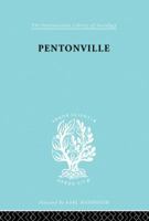 Pentonville: A Sociological Study of an English Prison 0415863929 Book Cover