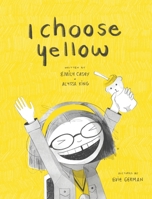 I Choose Yellow 0578616815 Book Cover