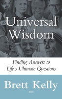 Universal Wisdom: Finding Answers to Life's Ultimate Questions 1764048539 Book Cover