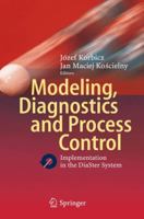 Modeling, Diagnostics and Process Control: Implementation in the Diaster System 3642166520 Book Cover