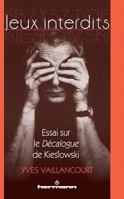 Jeux interdits (1re édition): Essai sur le Décalogue de Kieslowski (HR.PUL/HORS COL) (French Edition) 2705673237 Book Cover