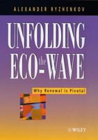 Unfolding the Eco-Wave: Why Renewal Is Privotal 0471607924 Book Cover