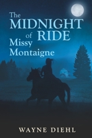 The Midnight Ride of Missy Montaigne 1456343580 Book Cover