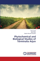 Phytochemical and Biological Studies of Terminalia Arjun 3659523194 Book Cover