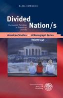 Divided Nation/S: Germany's Partition in American Novels 3825362116 Book Cover