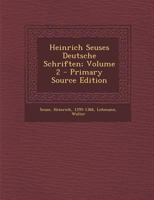 Heinrich Seuses Deutsche Schriften, Vol. 2 (Classic Reprint) 1294065815 Book Cover