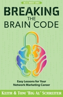 Breaking the Brain Code: Easy Lessons for Your Network Marketing Career 1948197936 Book Cover