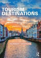 The Economics of Tourism Destinations: Theory and Practice 1351263803 Book Cover