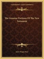The Genuine Portions Of The New Testament 1425350224 Book Cover