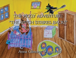 The Piggy Adventure: The Witch Strikes Back! 1838105514 Book Cover