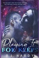 Playing it for Keeps 1723837210 Book Cover