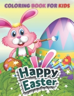Easter Coloring Book For Kids: Easter Coloring filled image Book for Toddlers, Preschool Children, Bunny, rabbit, Easter eggs B09SNMYB8X Book Cover