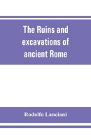 The Ruins and Excavations of Ancient Rome 0517289458 Book Cover