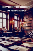Beyond The Book's: Beyond The Ink B0DXNC6F7L Book Cover