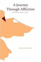 A Journey Through Affliction: A Devotional Guide to Hope 0692671315 Book Cover