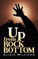 Up From Rock Bottom 0741443368 Book Cover