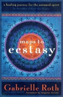 Maps to Ecstasy: Teachings of an Urban Shaman 0931432529 Book Cover