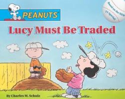 Lucy Must Be Traded (Peanuts) 0689865562 Book Cover
