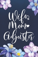 Wife Mom Adjuster: Mom Journal, Diary, Notebook or Gift for Mother 1694140644 Book Cover