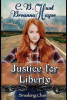 Justice For Liberty 1537669141 Book Cover