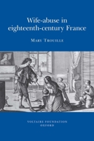 Wife-Abuse in Eighteenth-Century France 0729409554 Book Cover