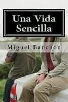 Una Vida Sencilla 1540568091 Book Cover