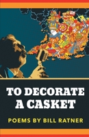 To Decorate A Casket 1646625021 Book Cover