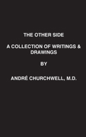 The Other Side: A Collection of Writings and Drawings 0692128948 Book Cover