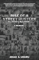 RISE OF A STREET HUSTLER: boyHOOD to maleHOOD 0999041258 Book Cover