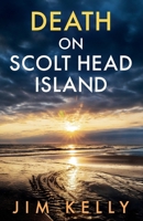 DEATH ON SCOLT HEAD ISLAND: A chilling British crime mystery (The Norfolk Coast Murders) 1805736531 Book Cover