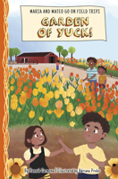 Garden of Yuck! 1631638602 Book Cover