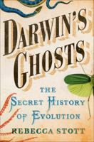 Darwin's Ghosts: The Secret History of Evolution 0812981707 Book Cover