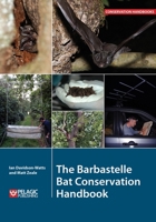 The Barbastelle Bat Conservation Handbook 1784270547 Book Cover