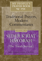 My People's Prayer Book, Vol. 4: Traditional Prayers, Modern Commentaries--Seder K'riyat Hatorah (Shabbat Torah Service) 168336211X Book Cover