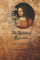 The Spirit of Romance: Five stories by Dmitrey Merezhkovsky B09K26J2TG Book Cover