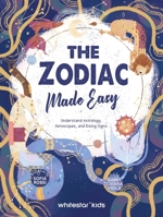 The Zodiac Made Easy: Understand Astrology, Horoscopes, and Ascendants 8854422681 Book Cover