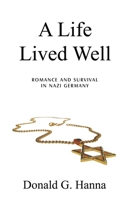 A Life Lived Well: Romance and Survival in Nazi Germany B0GM2CB8HX Book Cover