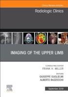 Imaging of the Upper Limb, an Issue of Radiologic Clinics of North America, Volume 57-5 0323682480 Book Cover