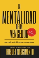 La Mentalidad De Un Vencedor: Construye una vida exitosa y domina tu destino B0CN59MLGN Book Cover