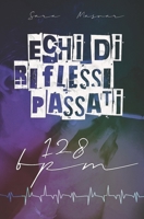 128 BPM - Echi di Riflessi Passati B0BW31WZXG Book Cover