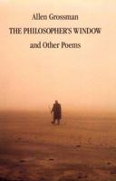 The Philosopher's Window: And Other Poems 0811213005 Book Cover