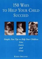 150 Ways to Help Your Child Succeed 0425165507 Book Cover