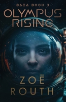Olympus Rising (Gaia: Dystopian Science Fiction Corporate Thriller) 0648877388 Book Cover