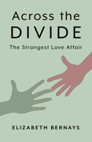 Across the Divide: The Strangest Love Affair B0C2RRP15P Book Cover