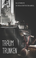 Traumtrunken B09LWGSYRP Book Cover